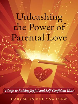 cover image of Unleashing the Power of Parental Love